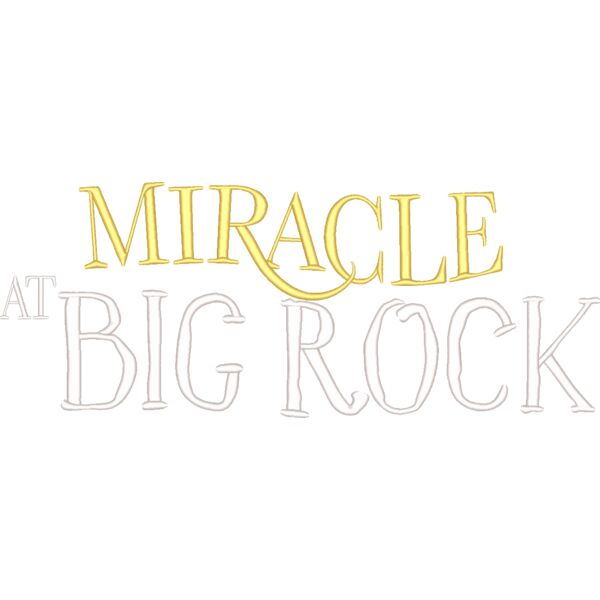 Big Rock Creek_Miracle At Big Rock_EMB_Full Front_12_102524 Thumbnail